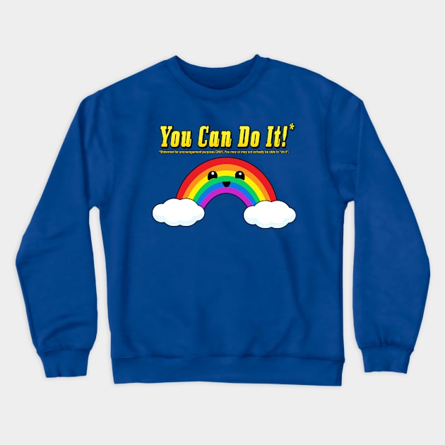 You Can Do It! Crewneck Sweatshirt by TheBlueNinja